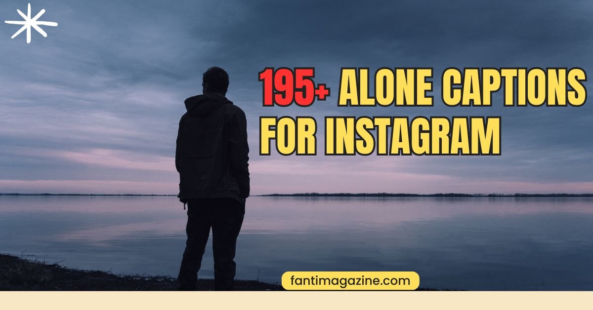 195+ Alone Captions for Instagram