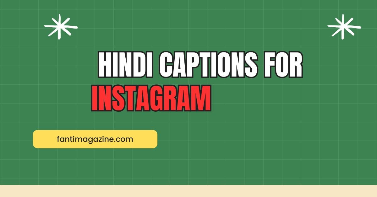 200 Hindi Captions for Instagram