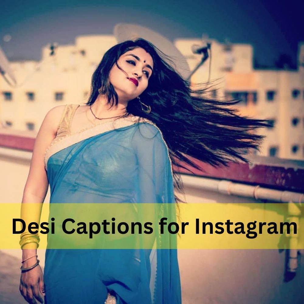 Desi Captions for Instagram