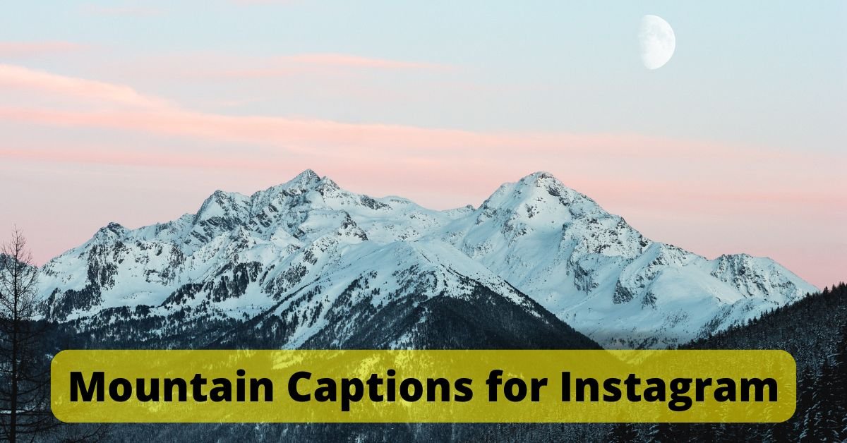 Mountain Captions for Instagram