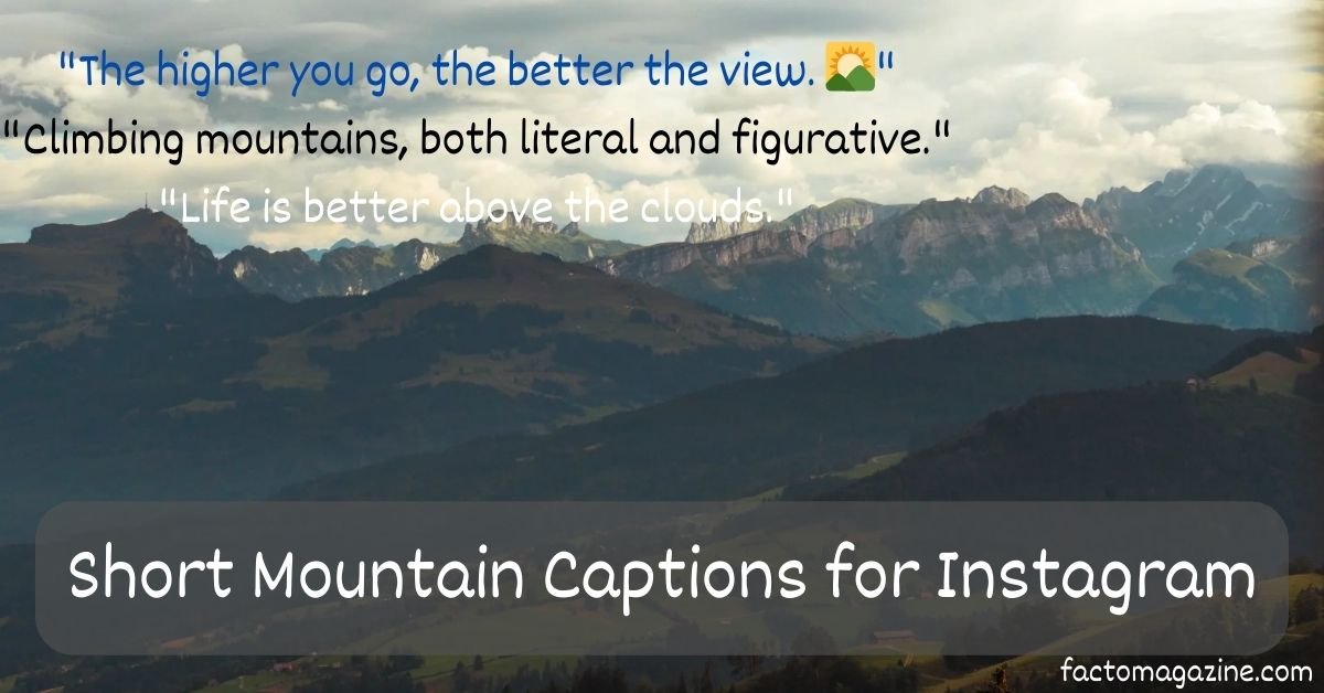 Short Mountain Captions for Instagram