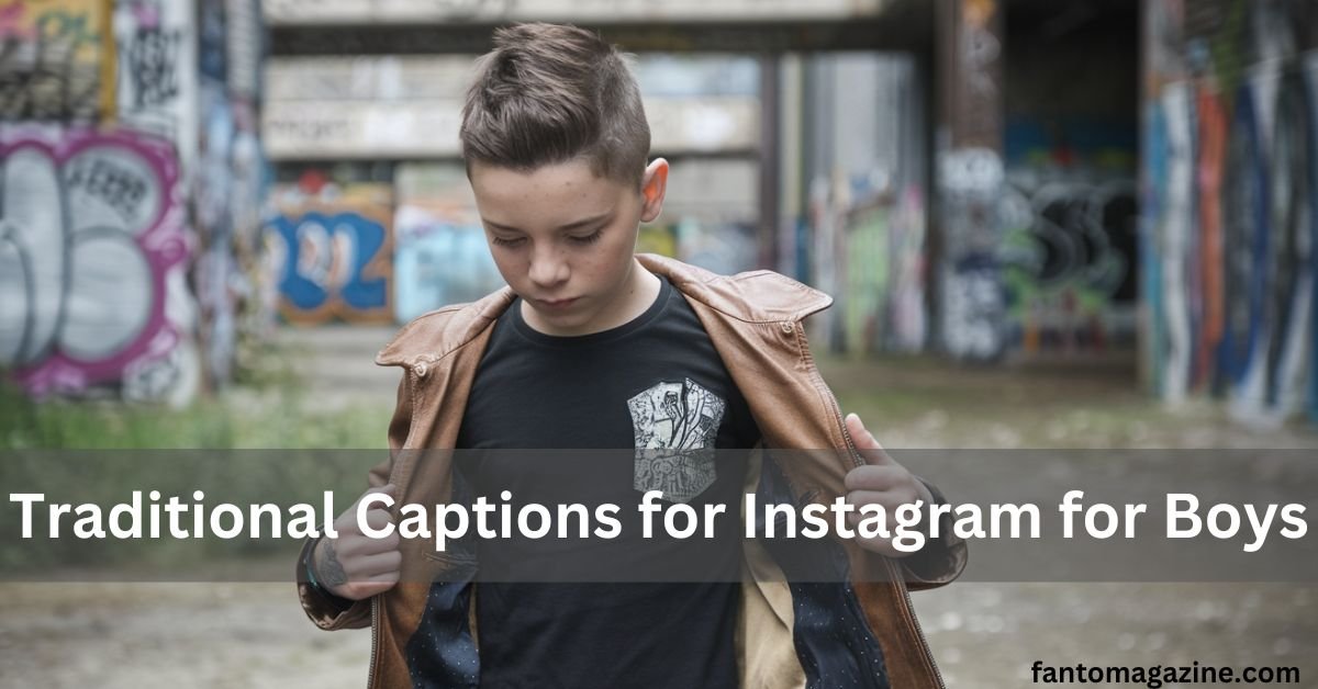 Traditional Captions for Instagram for Boys