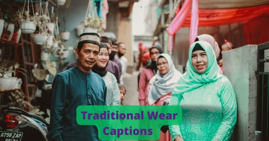 Traditional Wear Captions  