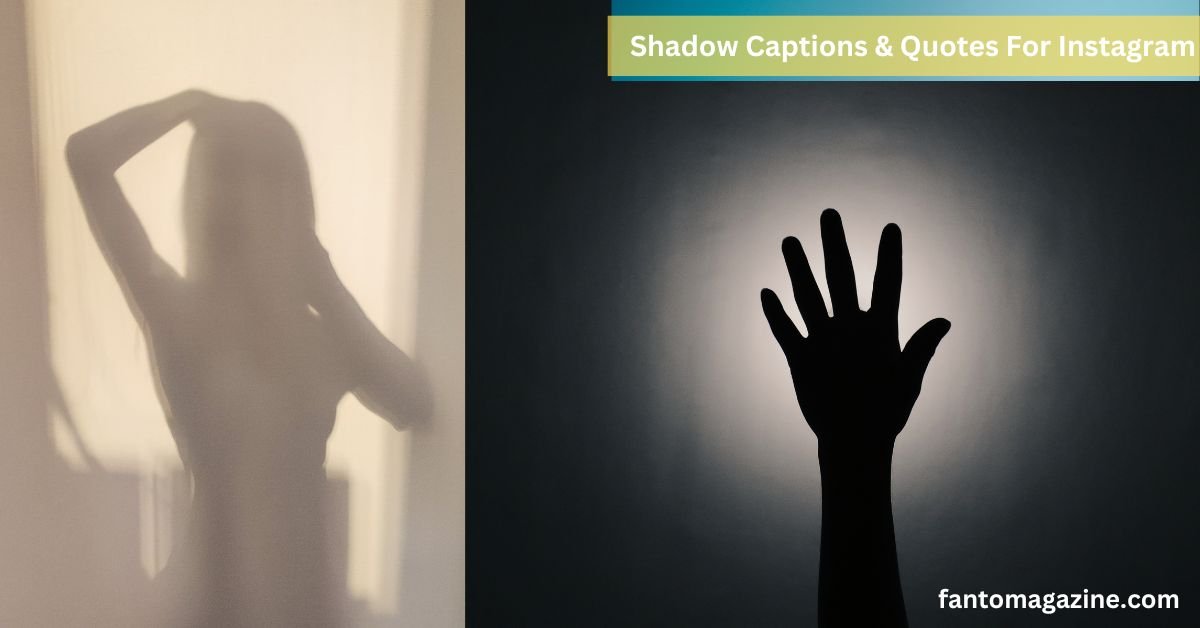 Shadow Captions & Quotes For Instagram