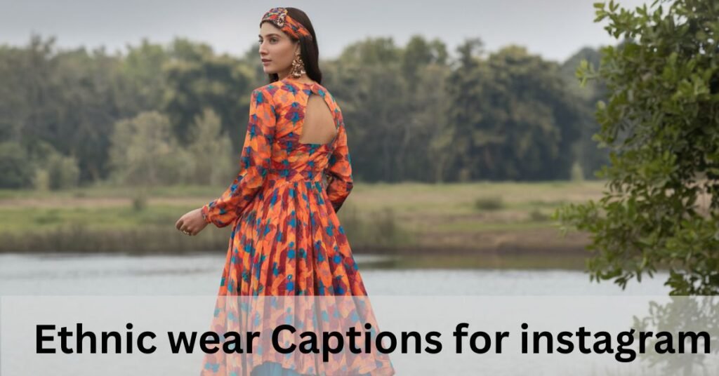 ethnic wear caption