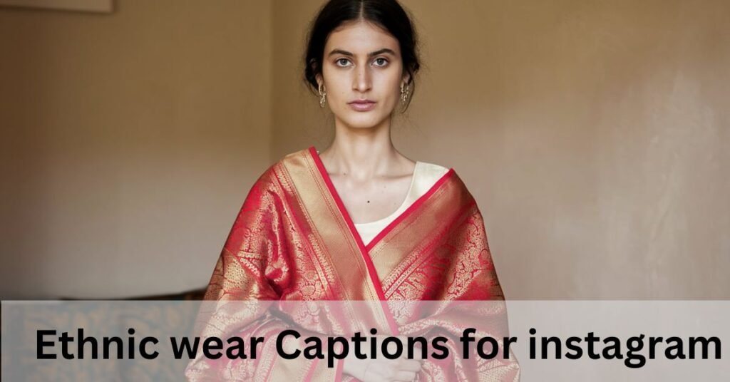 ethnic wear captions