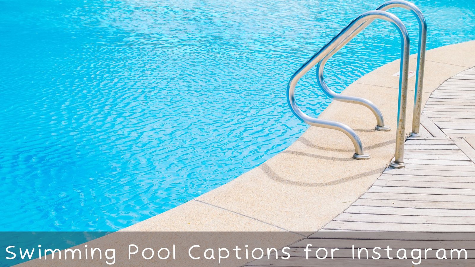 Swimming Pool Captions for Instagram