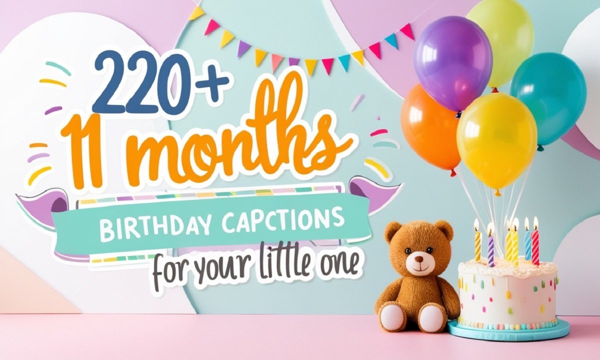 220+ 11 Month Birthday Captions for Instagram for Your Little One