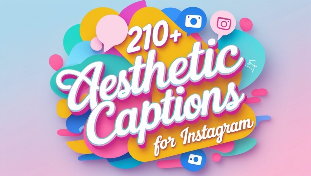 210+ Aesthetic Captions For Instagram 2