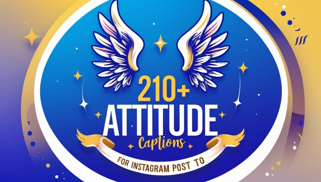210+ Attitude Captions For Instagram Post to Inspire Confidence 1