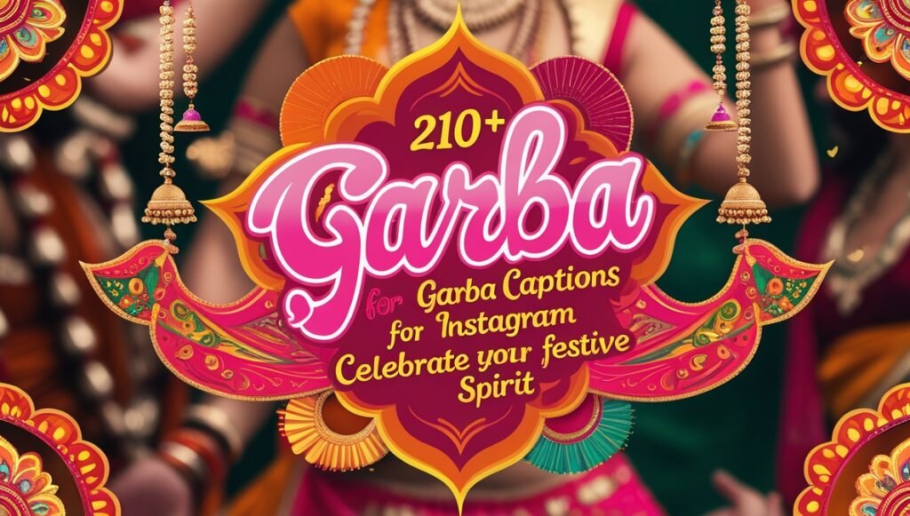 210+ Garba Captions For Instagram to Celebrate Your Festive Spirit 2