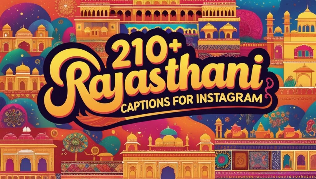 210+ Rajasthani Captions For Instagram 1